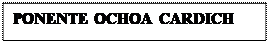 Reservado: PONENTE OCHOA CARDICH